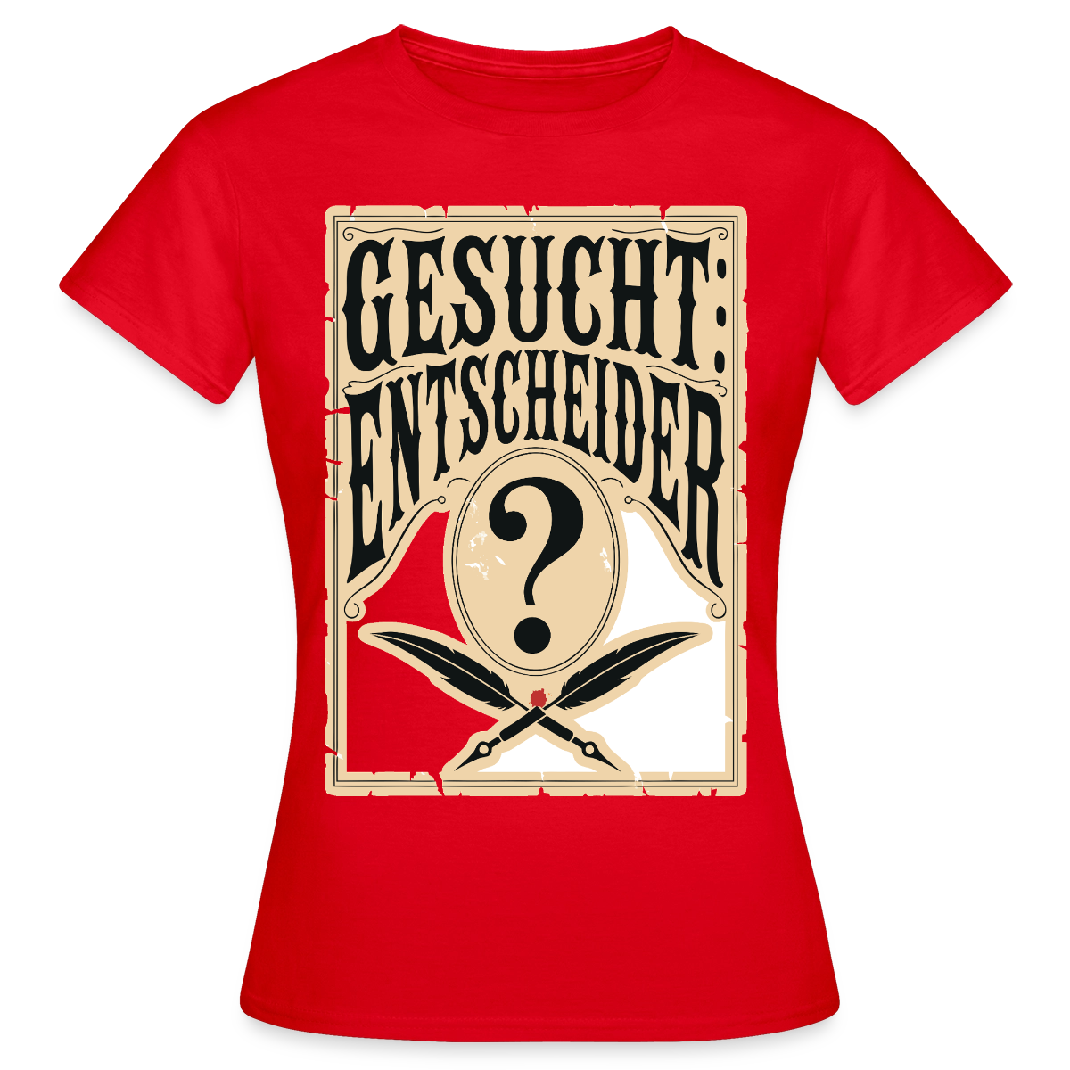 Gesucht: Entscheider. Steckbrief-Motiv Motiv-T-Shirt für Frauen, Farbe Rot