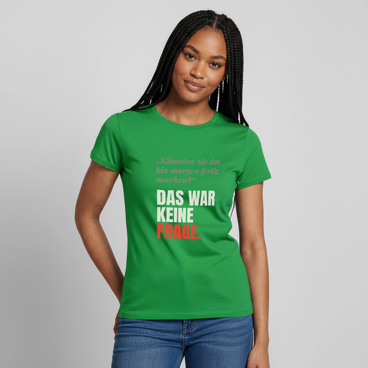 "Das war keine Frage." Motiv-T-Shirt für Frauen, Farbe Kelly Green