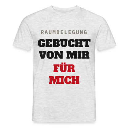 Raumbelegung: gebucht von mir. Für mich. Motiv-T-Shirt für Männer, Farbe Grau meliert