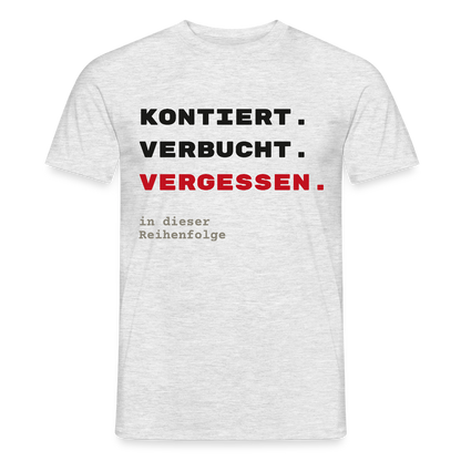 "Kontiert. Verbucht. Vergessen." Motiv-T-Shirt für Männer, Farbe Grau meliert