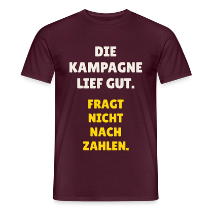 Die Kampagne lief gut. Fragt nicht nach Zahlen. Motiv-T-Shirt für Männer, Farbe Ziegelrot