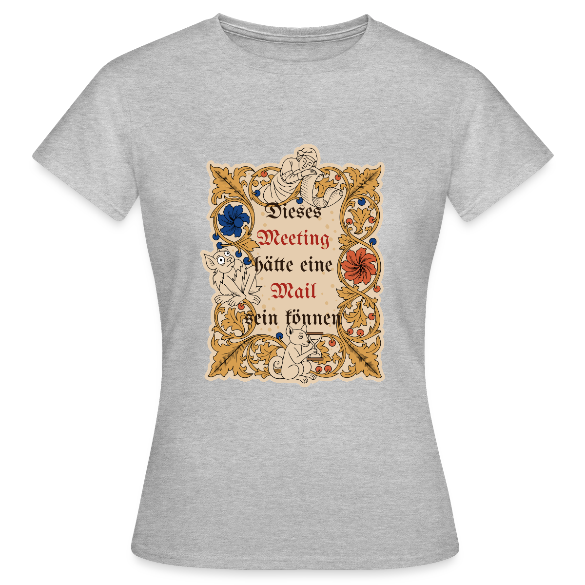 Dieses Meeting hätte eine Mail sein können. Buchmalerei-Motiv Motiv-T-Shirt für Frauen, Farbe Grau meliert