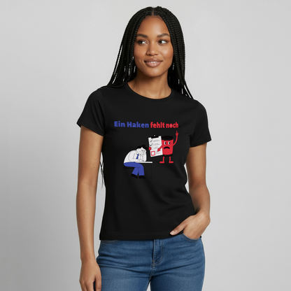 Ein Haken fehlt noch. Comic-Motiv Motiv-T-Shirt für Frauen, Farbe Schwarz, Model