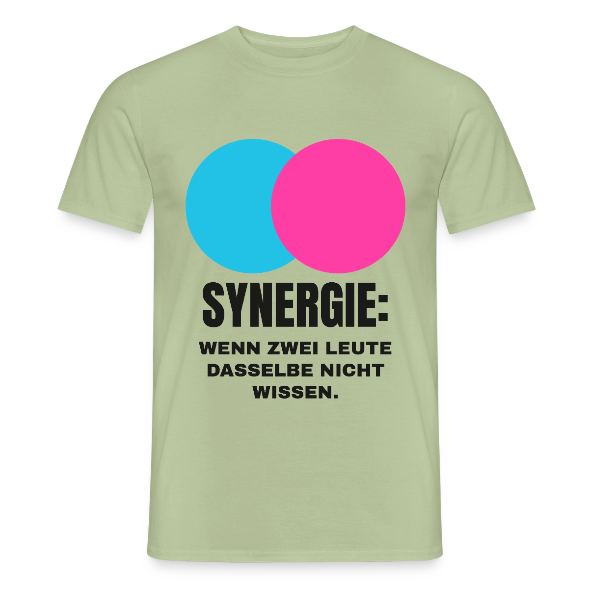 Synergie: Wenn zwei Leute dasselbe nicht wissen. Motiv-T-Shirt für Männer, Farbe Sage
