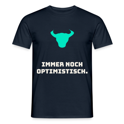 Immer noch optimistisch. Motiv-T-Shirt für Männer, Farbe Navy