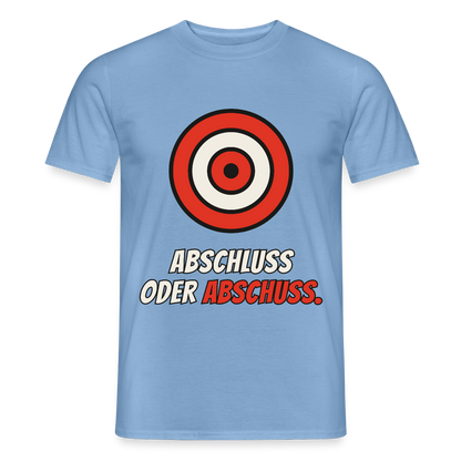 Abschluss oder Abschuss. Motiv-T-Shirt für Männer, Farbe Carolina Blue