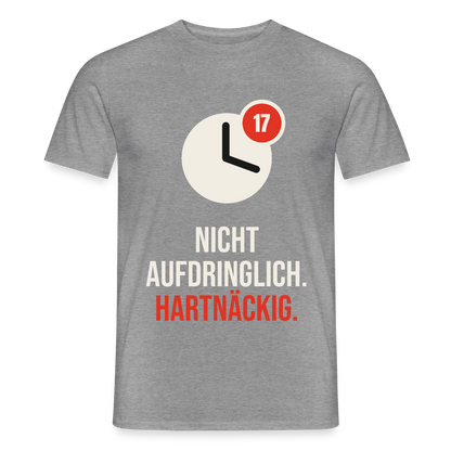 Nicht aufdringlich. Hartnäckig. Motiv-T-Shirt für Männer, Farbe Graphit meliert
