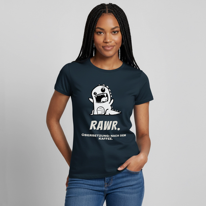 "Rawr. Übersetzung: nach dem Kaffee." Motiv-T-Shirt für Frauen, Farbe Navy