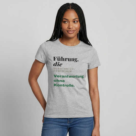 Führung, die: Verantwortung ohne Kontrolle. Motiv-T-Shirt für Frauen, Farbe Grau meliert, Model