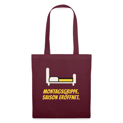 Montagsgrippe. Saison eröffnet. Stoffbeutel, Farbe Burgunderrot