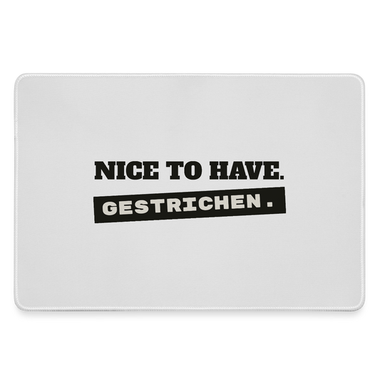 "Nice to have. Gestrichen." Motiv-Mousepad, Farbe Grau