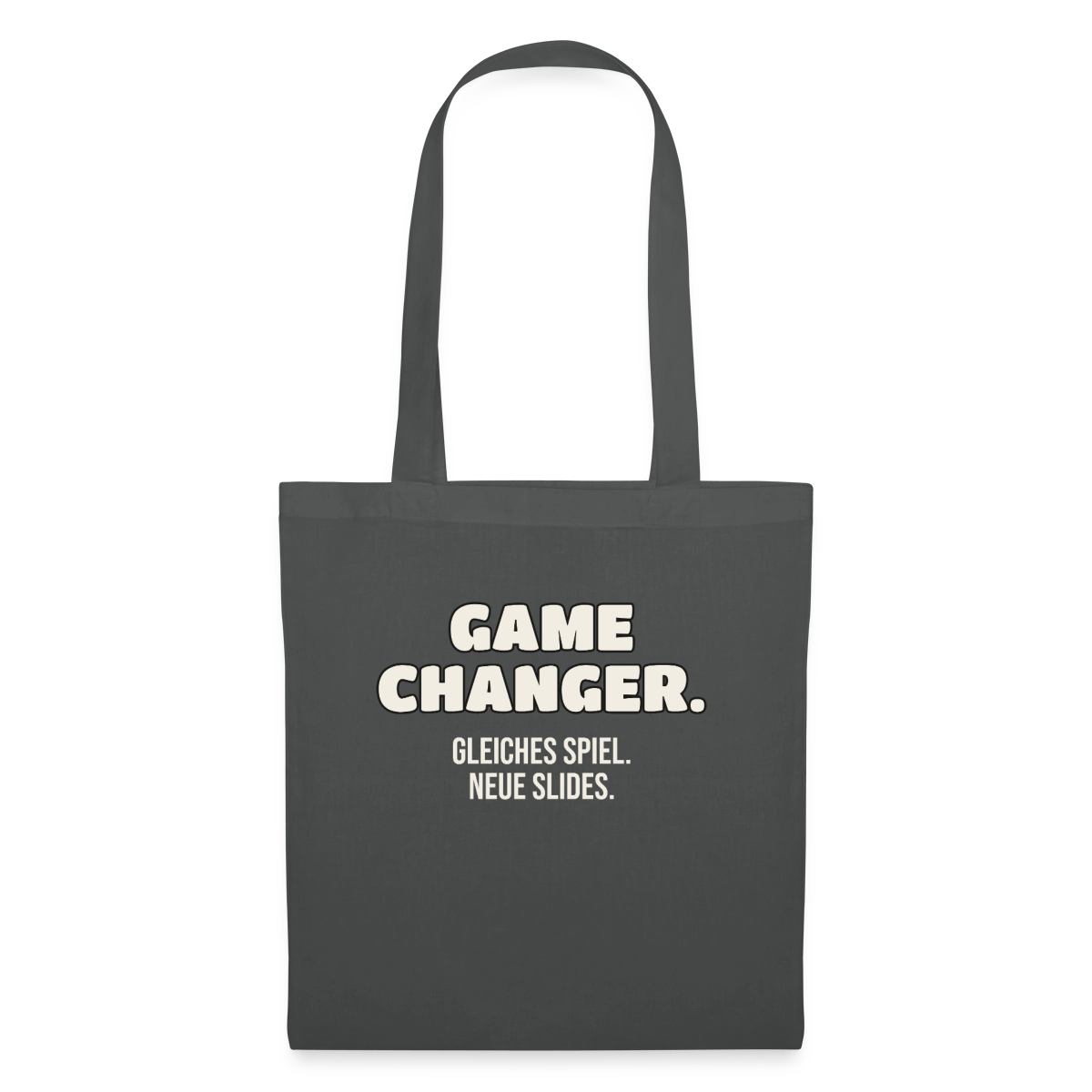 Game Changer. Gleiches Spiel. Neue Slides. Stoffbeutel, Farbe Graphite