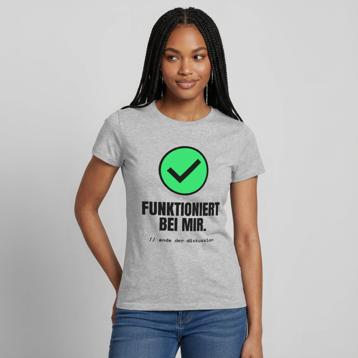Funktioniert bei mir. Ende der Diskussion. Motiv-T-Shirt für Frauen, Farbe Grau meliert, Model
