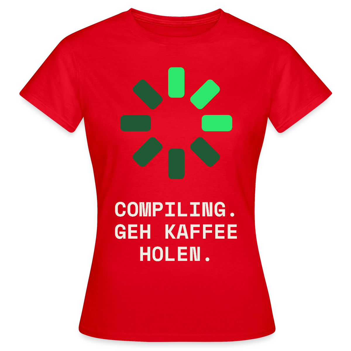 Compiling. Geh Kaffee holen. Motiv-T-Shirt für Frauen, Farbe Rot