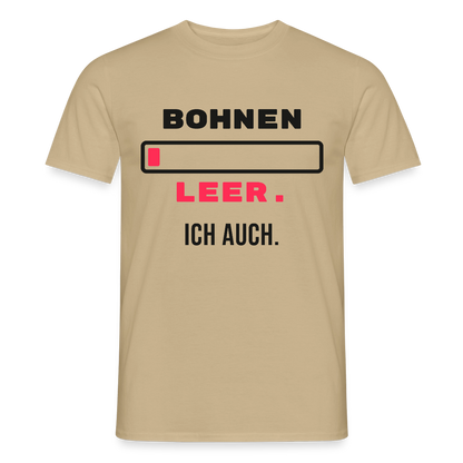"Bohnen leer. Ich auch." Motiv-T-Shirt für Männer, Farbe Sandbeige