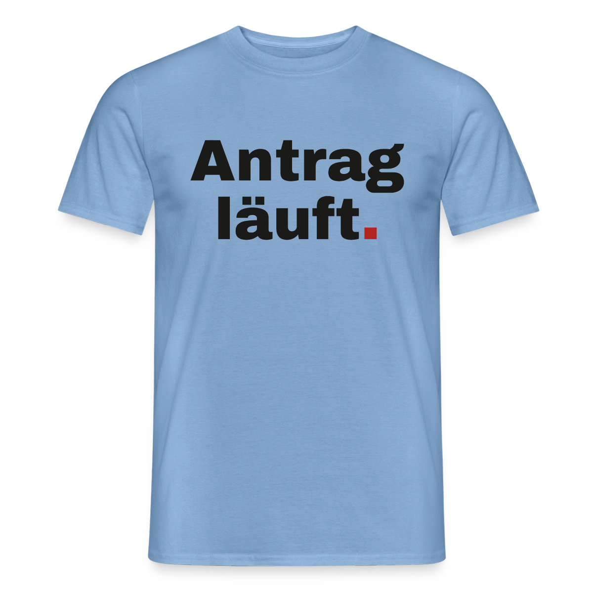 "Antrag läuft." Motiv-T-Shirt für Männer, Farbe Carolina Blue