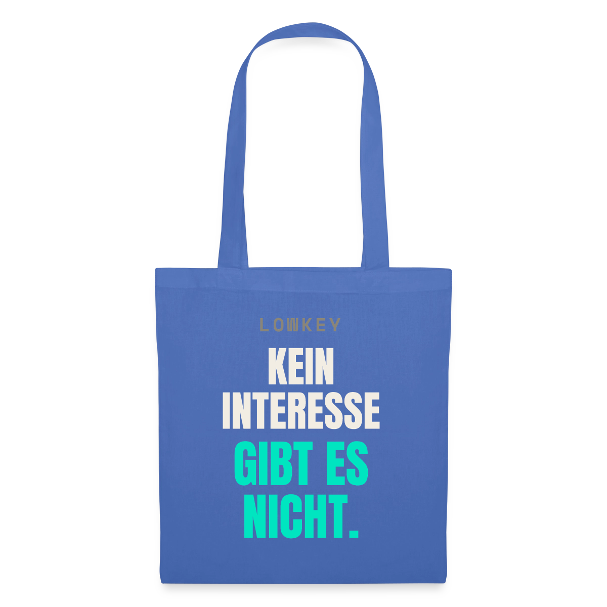 Lowkey. Kein Interesse gibt es nicht. Stoffbeutel, Farbe Hellblau