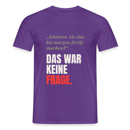 "Das war keine Frage." Motiv-T-Shirt für Männer, Farbe Lila