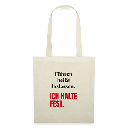 Führen heißt loslassen. Ich halte fest. Stoffbeutel, Farbe Natur