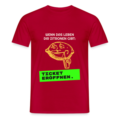 Wenn das Leben dir Zitronen gibt: Ticket eröffnen. Motiv-T-Shirt für Männer, Farbe Rot