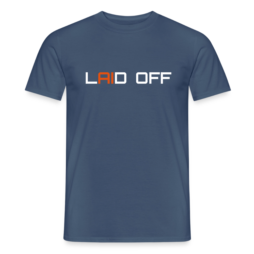 Männer T-Shirt "Laid off" - Dunkles Denimblau
