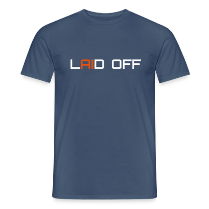 Männer T-Shirt "Laid off" - Dunkles Denimblau