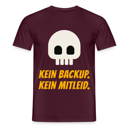 Kein Backup. Kein Mitleid. Motiv-T-Shirt für Männer, Farbe Ziegelrot