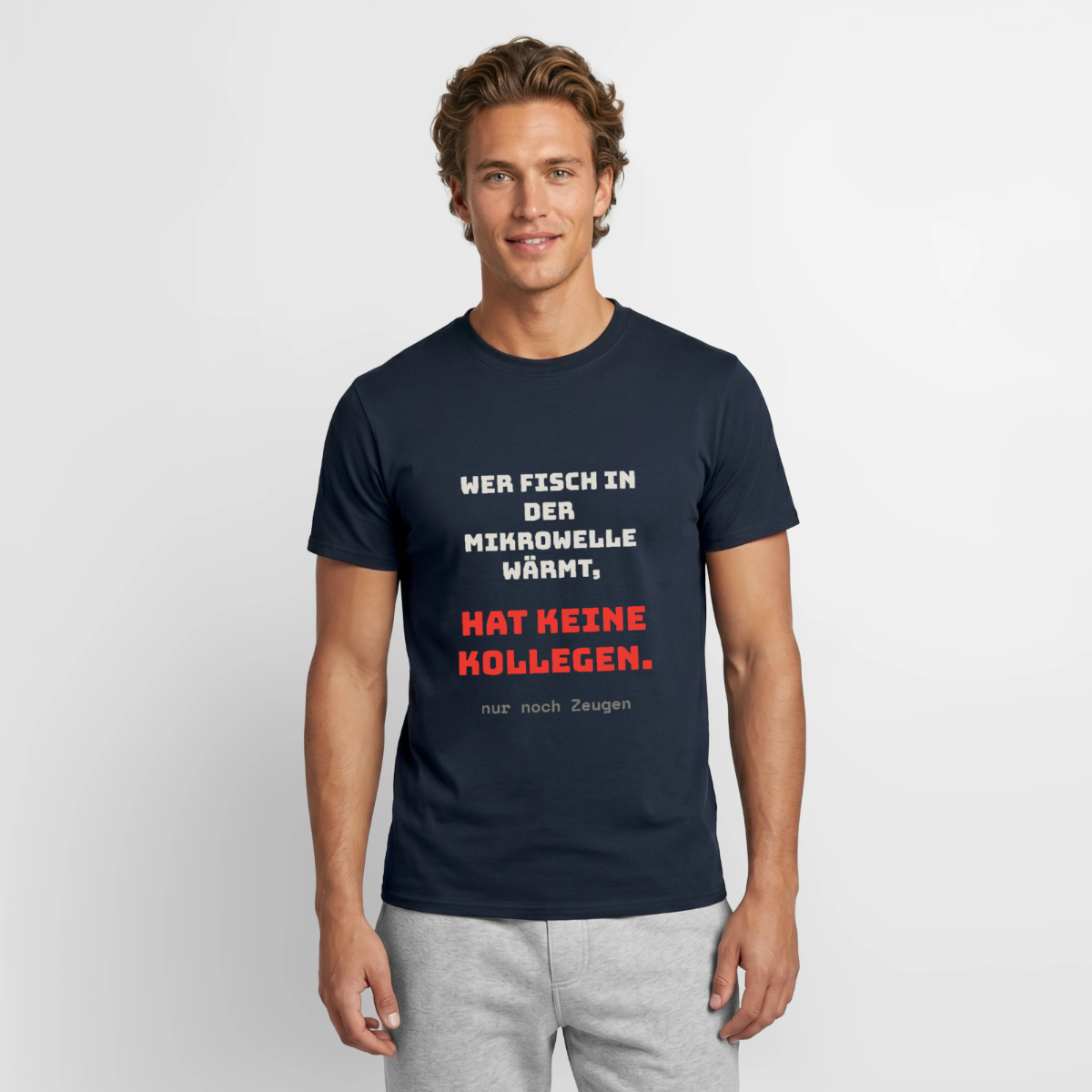 "Wer Fisch in der Mikrowelle wärmt, hat keine Kollegen, nur noch Zeugen" Motiv-T-Shirt für Männer, Farbe Navy