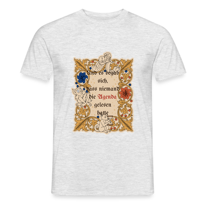 "Und es begab sich, dass niemand die Agenda gelesen hatte. Buchmalerei-Motiv" Motiv-T-Shirt für Männer, Farbe Grau meliert