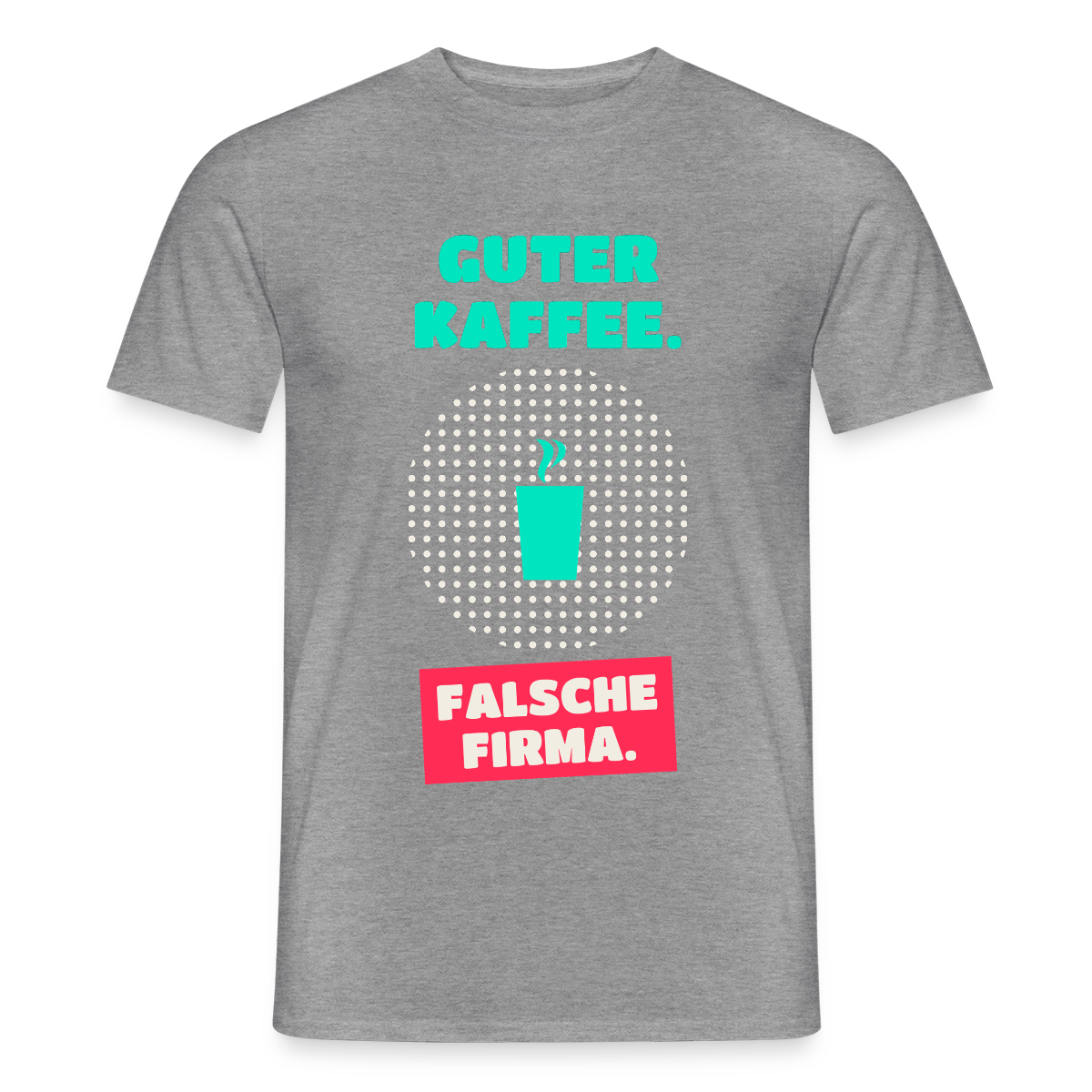 "Guter Kaffee. Falsche Firma." Motiv-T-Shirt für Männer, Farbe Graphit meliert