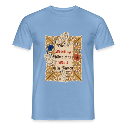 Dieses Meeting hätte eine Mail sein können. Buchmalerei-Motiv Motiv-T-Shirt für Männer, Farbe Carolina Blue
