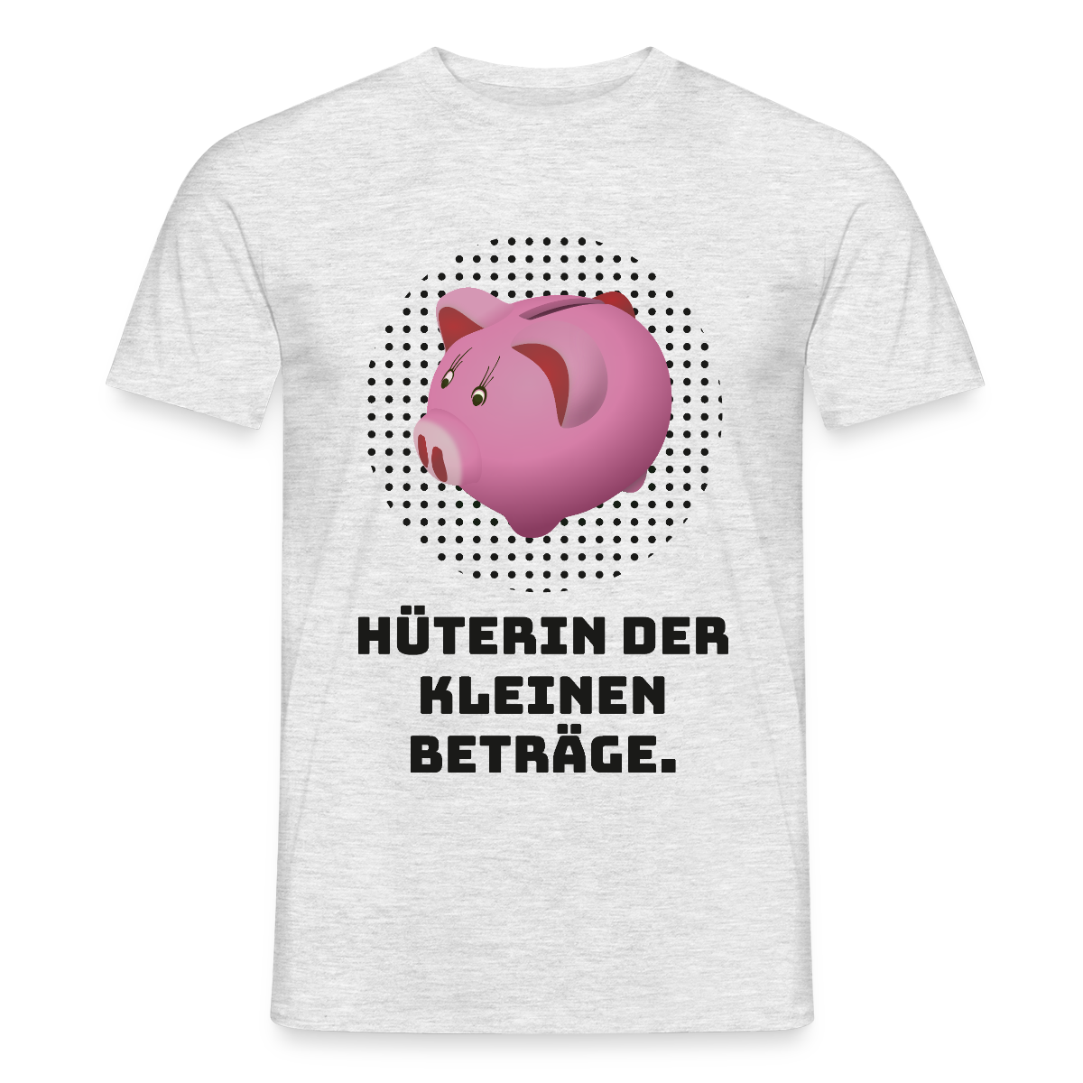 "Hüterin der kleinen Beträge." Motiv-T-Shirt für Männer, Farbe Grau meliert