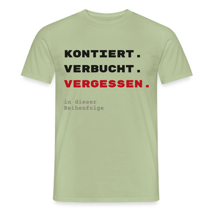 "Kontiert. Verbucht. Vergessen." Motiv-T-Shirt für Männer, Farbe Sage