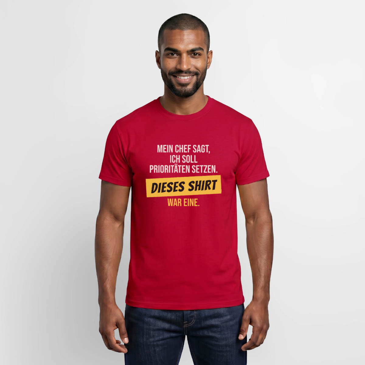 "Ich soll Prioritäten setzen. Dieses Shirt war eine." Motiv-T-Shirt für Männer, Farbe Rot