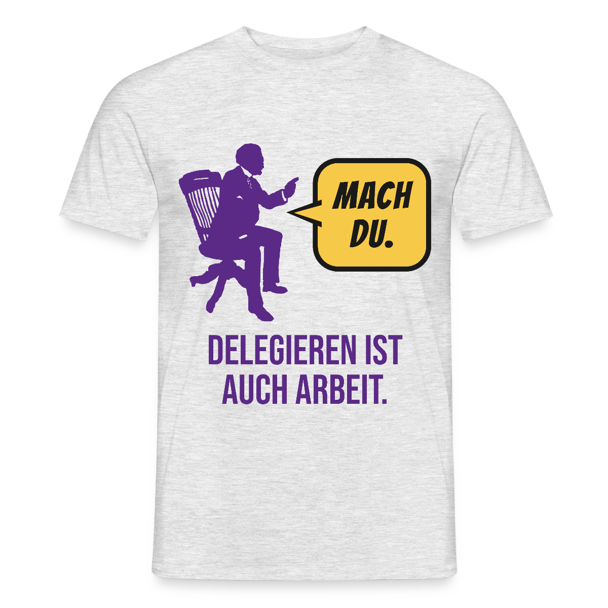 Delegieren ist auch Arbeit. Sprechblasen-Motiv Motiv-T-Shirt für Männer, Farbe Grau meliert