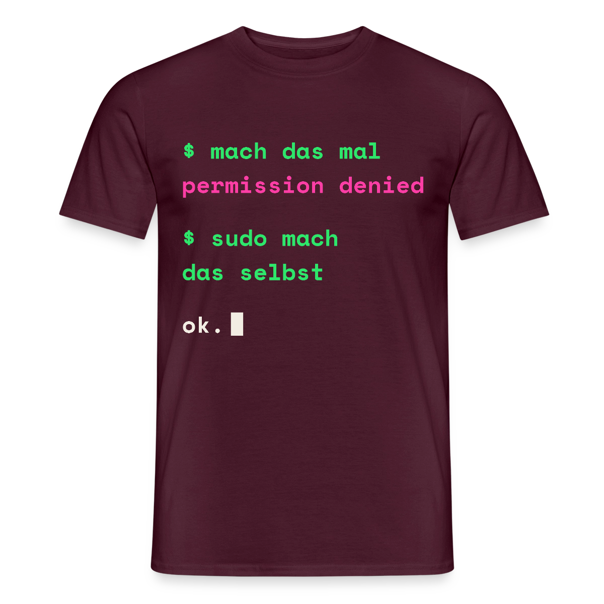 Mach das mal. Permission denied. Sudo mach das selbst. Motiv-T-Shirt für Männer, Farbe Ziegelrot