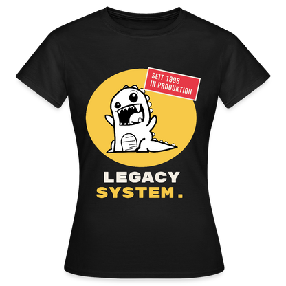 Legacy System. Seit 1998 in Produktion. Motiv-T-Shirt für Frauen, Farbe Schwarz