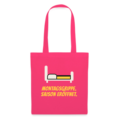 Montagsgrippe. Saison eröffnet. Stoffbeutel, Farbe Azalea