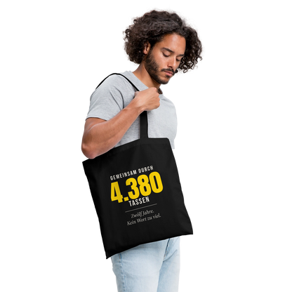 "Gemeinsam durch 4.380 Tassen" Stoffbeutel, Farbe Schwarz