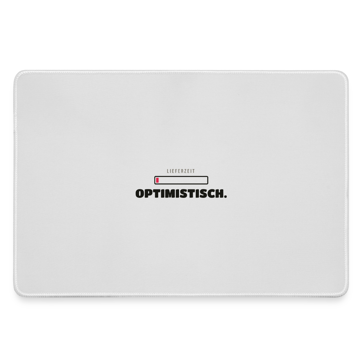 "Lieferzeit: optimistisch." Motiv-Mousepad, Farbe Grau