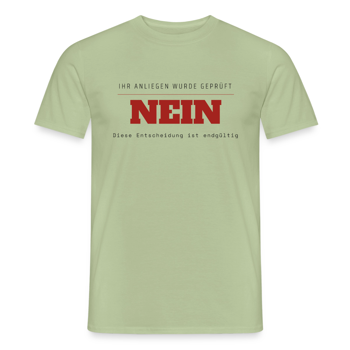 Ihr Anliegen wurde geprüft. Nein. Motiv-T-Shirt für Männer, Farbe Sage