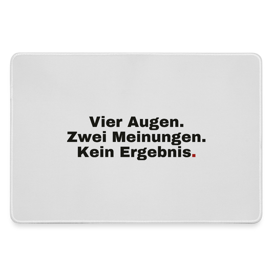"Vier Augen. Zwei Meinungen. Kein Ergebnis." Motiv-Mousepad, Farbe Grau