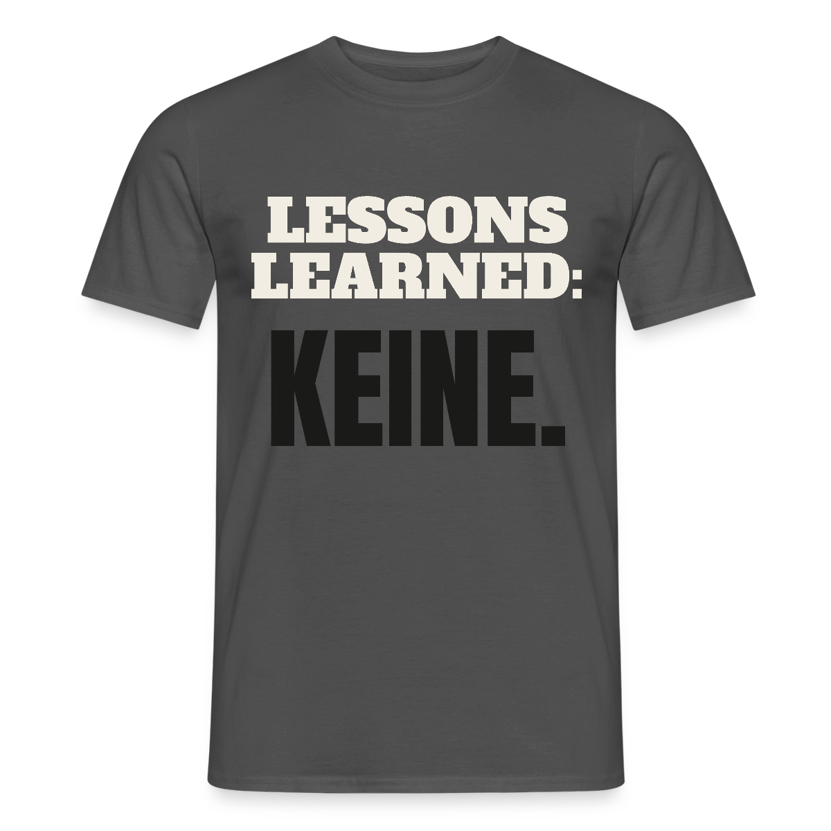 Lessons learned: keine. Motiv-T-Shirt für Männer, Farbe Anthrazit