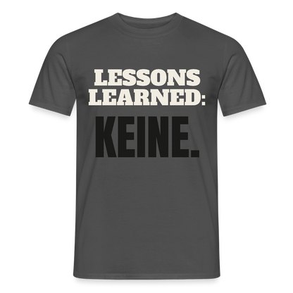 Lessons learned: keine. Motiv-T-Shirt für Männer, Farbe Anthrazit
