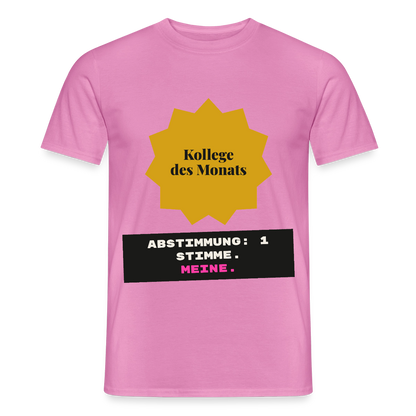 "Kollege des Monats. Abstimmung: 1 Stimme. Meine." Motiv-T-Shirt für Männer, Farbe Pink