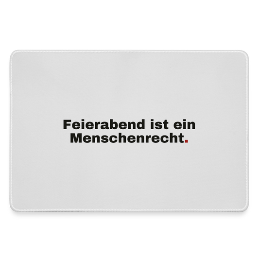 "Feierabend ist ein Menschenrecht." Motiv-Mousepad, Farbe Grau