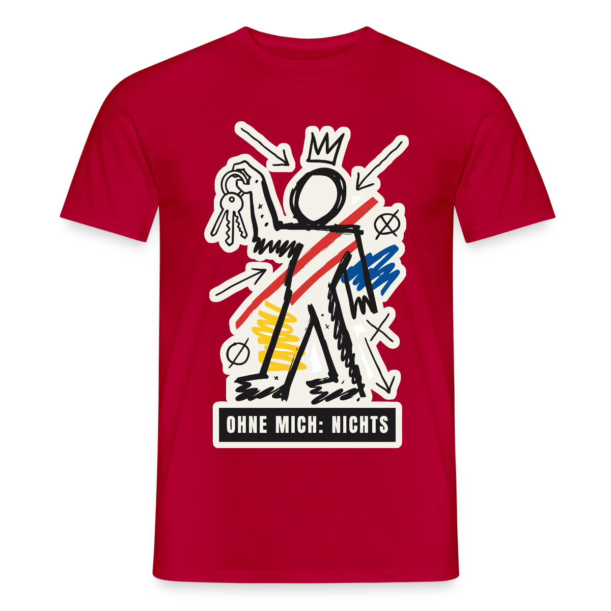 Ohne mich: nichts. Neo-Expressionismus-Motiv Motiv-T-Shirt für Männer, Farbe Rot