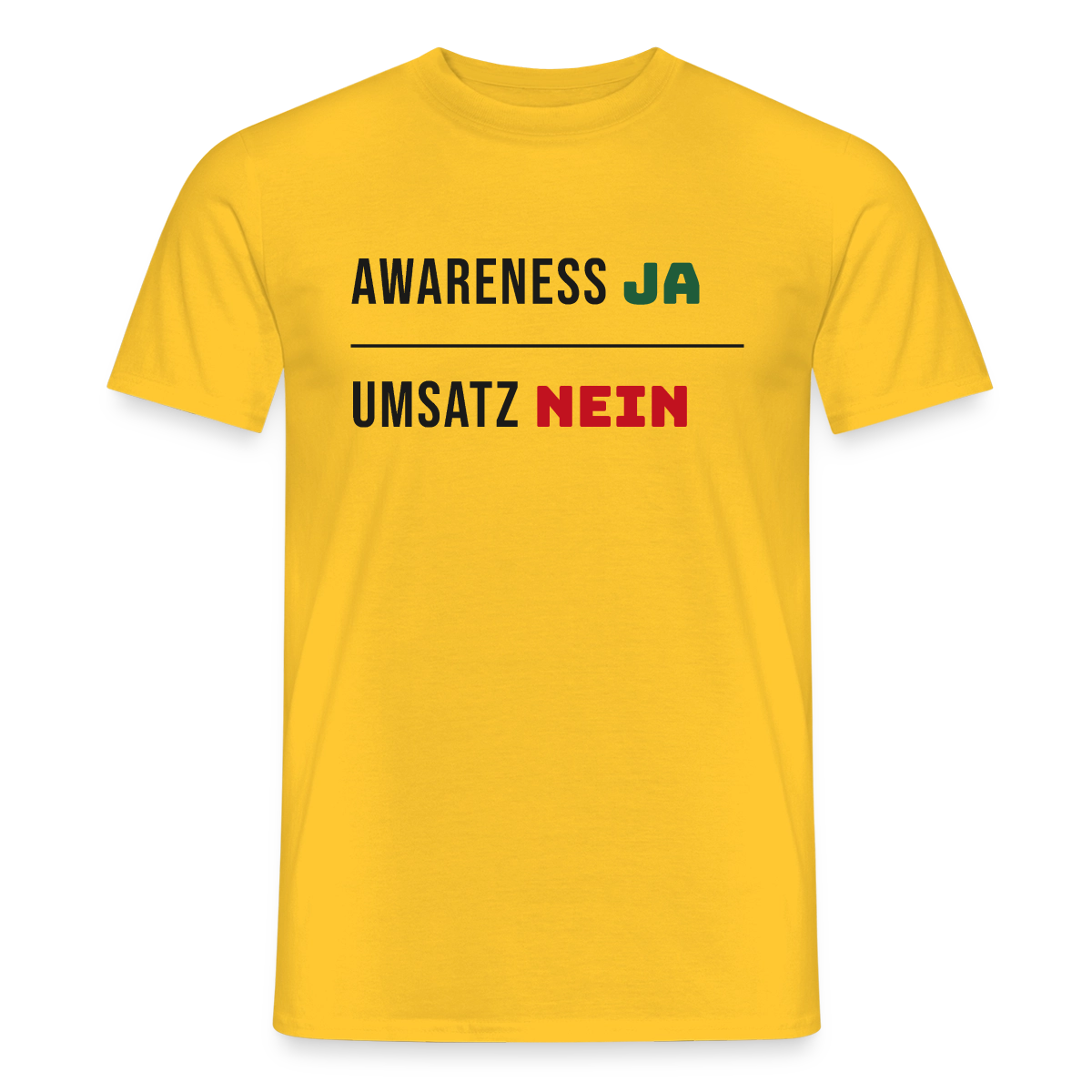 Awareness ja. Umsatz nein. Motiv-T-Shirt für Männer, Farbe Gelb