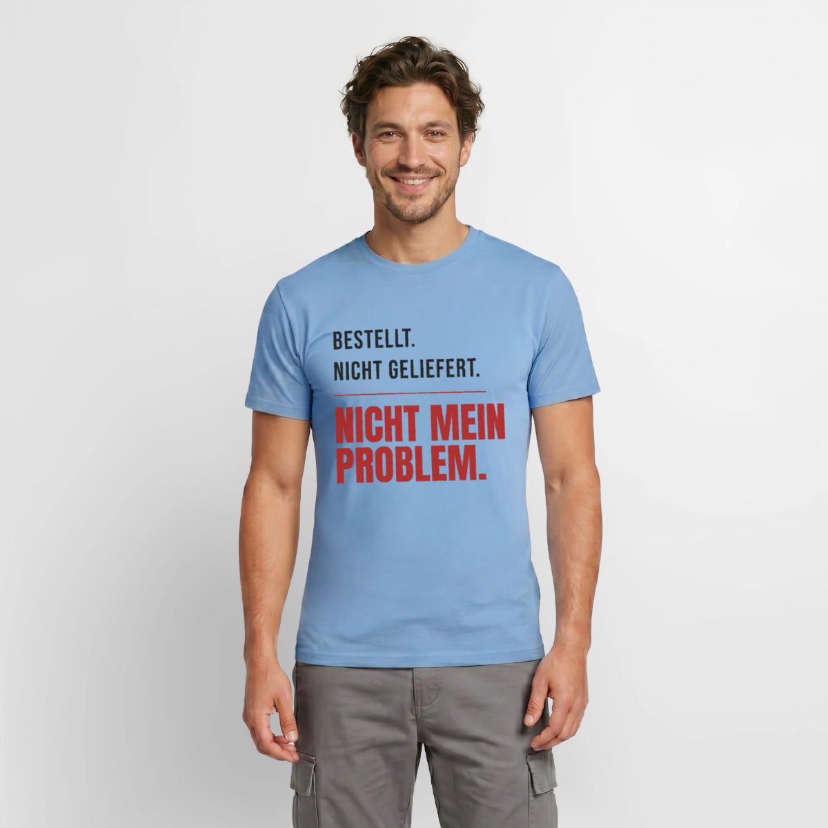 Bestellt. Nicht geliefert. Nicht mein Problem. Motiv-T-Shirt für Männer, Farbe Carolina Blue, Model