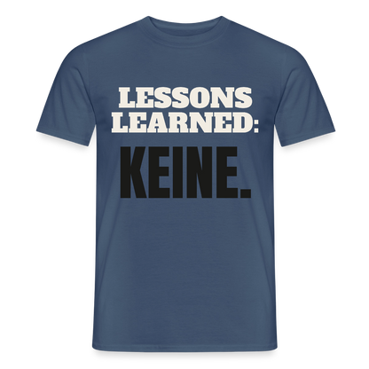 Lessons learned: keine. Motiv-T-Shirt für Männer, Farbe Dunkles Denimblau